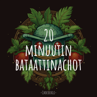 20 minuutin bataattinachot