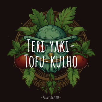 Teri­yaki-Tofu­kulho