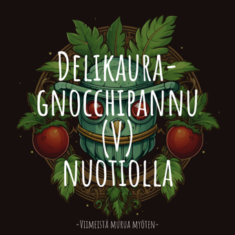 Delikaura-gnocchipannu (V) nuotiolla