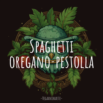 Spaghetti oregano­pestolla