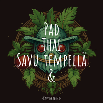 Pad Thai Savu­tempellä & Parsakaalilla