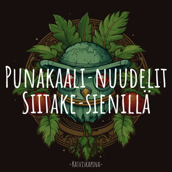 Punakaali­nuudelit Siitake­sienillä