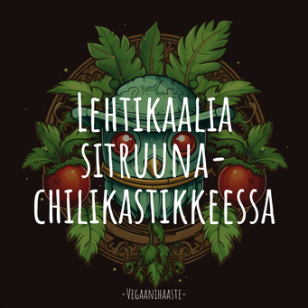 Lehtikaalia sitruuna-chilikastikkeessa