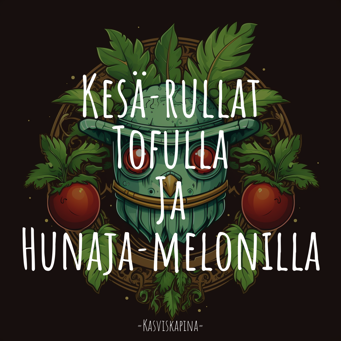 Kesärullat Tofulla Ja Hunajamelonilla