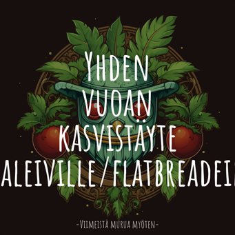 Yhden vuoan kasvistäyte pitaleiville/flatbreadeille