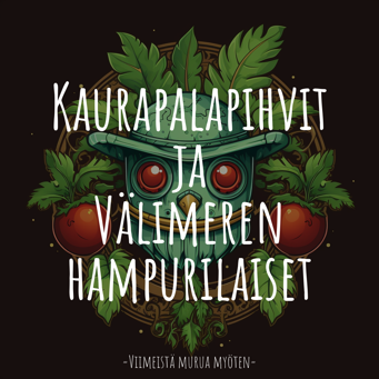 Kaurapalapihvit ja Välimeren hampurilaiset (V)