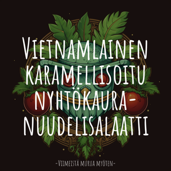Vietnamlainen karamellisoitu nyhtökaura-nuudelisalaatti (V)