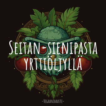 Seitan-sienipasta yrttiöljyllä