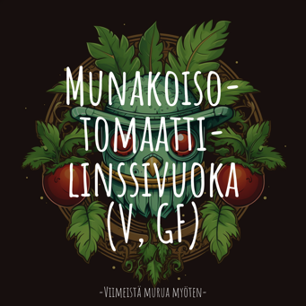 Munakoiso-tomaatti-linssivuoka (V, GF)