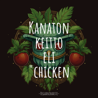 Kanaton keitto eli "chicken soup" vegetyyliin