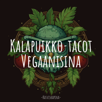 Kalapuikko­tacot Vegaanisina