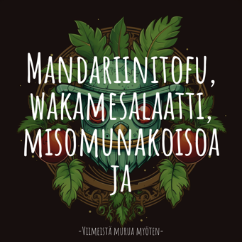 Mandariinitofu, wakamesalaatti, misomunakoisoa ja riisiä